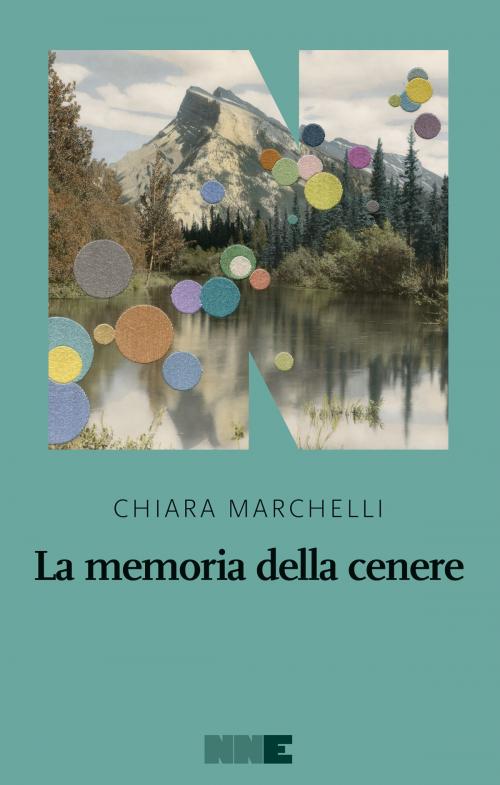 Cover of the book La memoria della cenere by Chiara Marchelli, NN editore