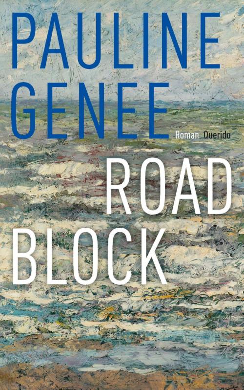 Cover of the book Roadblock by Pauline Genee, Singel Uitgeverijen