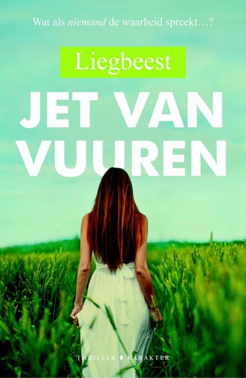 Cover of the book Liegbeest by Jet van Vuuren, Karakter Uitgevers BV