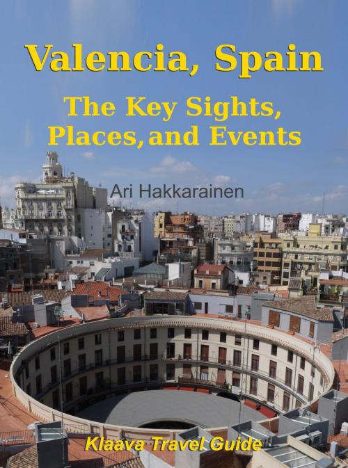 Cover of the book Valencia, Spain by Ari Hakkarainen, Klaava Media