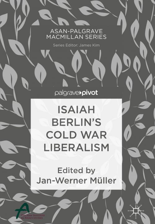 Cover of the book Isaiah Berlin’s Cold War Liberalism by , Springer Singapore