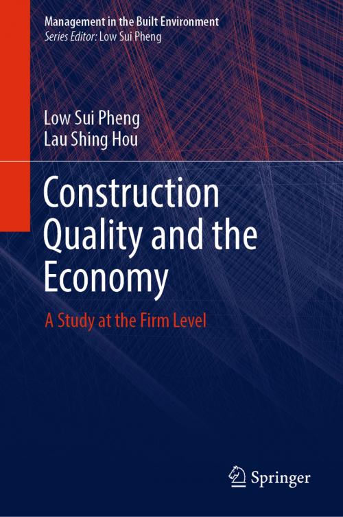 Cover of the book Construction Quality and the Economy by Low Sui Pheng, Lau Shing Hou, Springer Singapore
