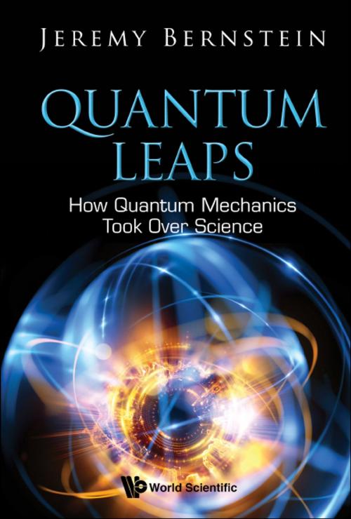 Cover of the book Quantum Leaps by Jeremy Bernstein, World Scientific Publishing Company