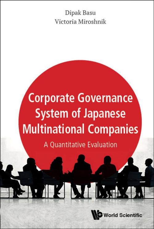 Cover of the book Corporate Governance System of Japanese Multinational Companies by Dipak Basu, Victoria Miroshnik, World Scientific Publishing Company