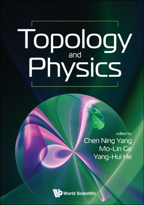 Cover of the book Topology and Physics by Chen Ning Yang, Mo-Lin Ge, Yang-Hui He, World Scientific Publishing Company