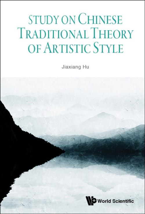 Cover of the book Study on Chinese Traditional Theory of Artistic Style by Jiaxiang Hu, World Scientific Publishing Company