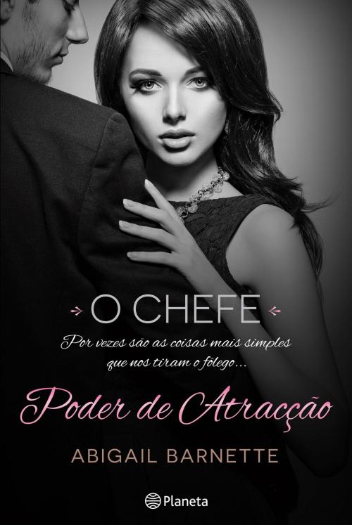 Cover of the book Poder de Atracção (OChefe 5) by Abigail Barnette, Grupo Planeta