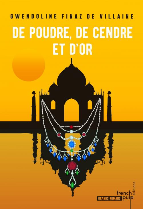 Cover of the book De poudre, de cendre et d'or by Gwendoline Finaz de villaine, French Pulp