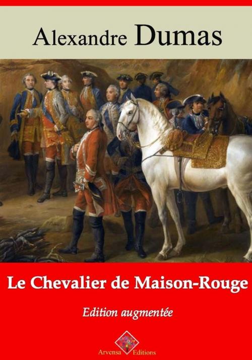 Cover of the book Le Chevalier de maison-rouge – suivi d'annexes by Alexandre Dumas, Arvensa Editions
