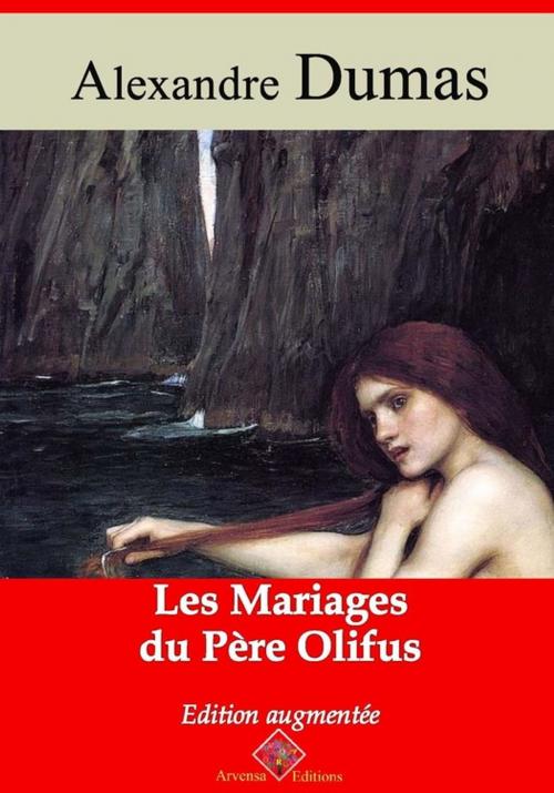 Cover of the book Les Mariages du père Olifus – suivi d'annexes by Alexandre Dumas, Arvensa Editions