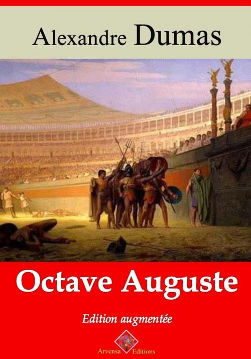 Cover of the book Octave Auguste – suivi d'annexes by Alexandre Dumas, Arvensa Editions