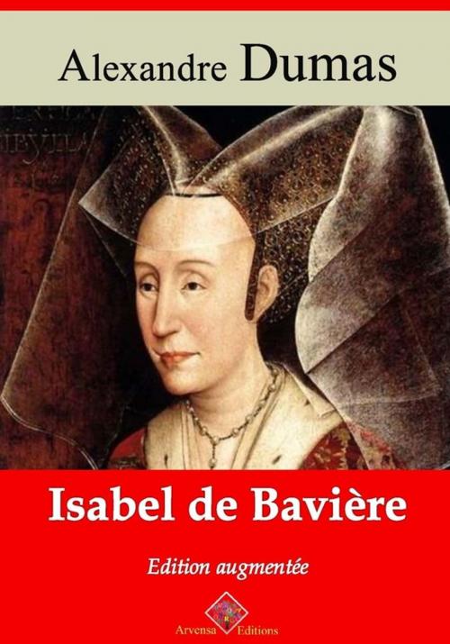 Cover of the book Isabel de Bavière – suivi d'annexes by Alexandre Dumas, Arvensa Editions