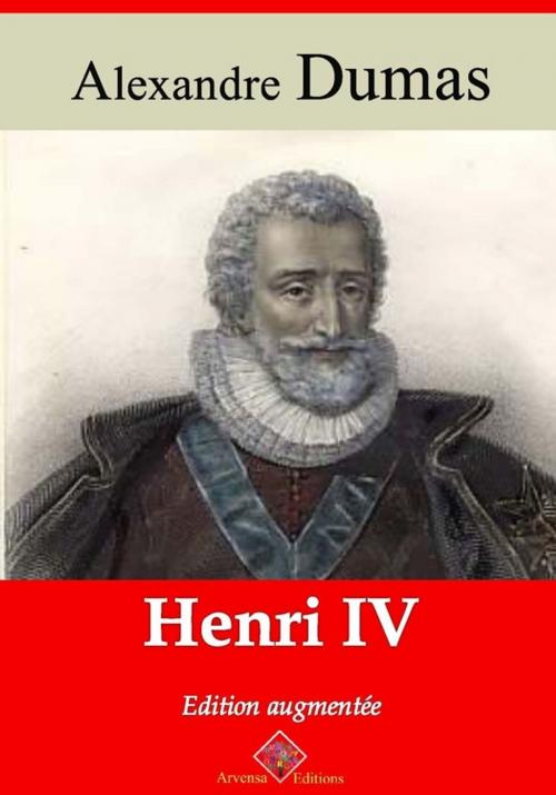 Cover of the book Henri IV – suivi d'annexes by Alexandre Dumas, Arvensa Editions