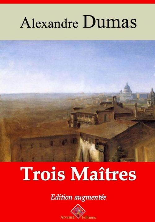 Cover of the book Trois maîtres – suivi d'annexes by Alexandre Dumas, Arvensa Editions