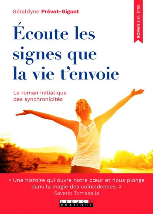 Cover of the book Écoute les signes que la vie t'envoie by Géraldyne Prévot-Gigant, Éditions Leduc.s