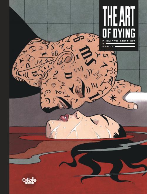 Cover of the book The Art of Dying The Art of Dying by Raule, Europe Comics