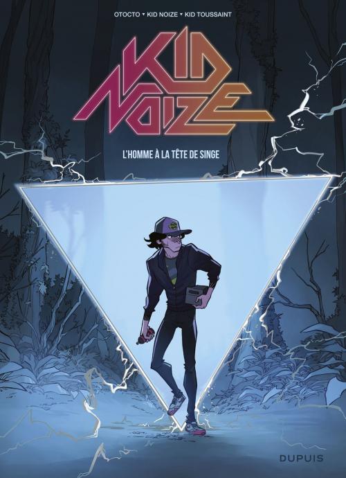 Cover of the book Kid Noize - tome 1 - L'homme à la tête de singe by Kid Toussaint, Kid Noize, Dupuis