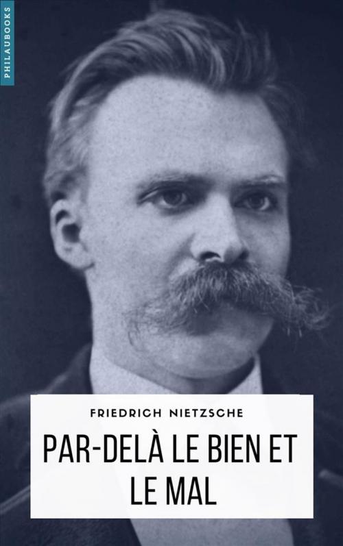 Cover of the book Par-delà le bien et le mal by Friedrich Nietzsche, Philaubooks