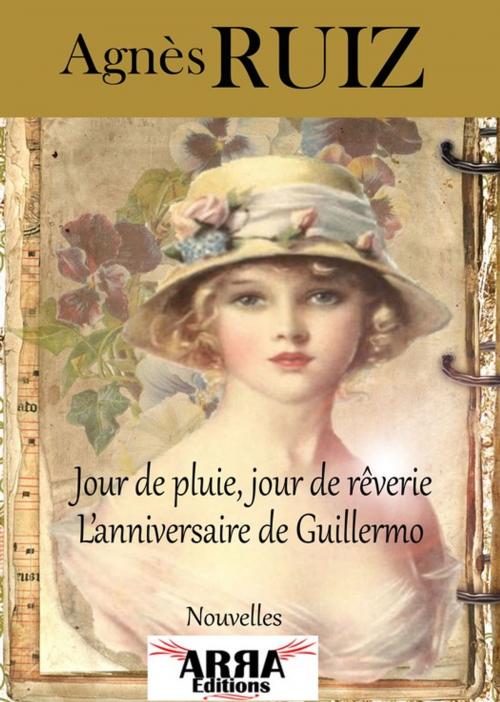 Cover of the book Jour de pluie, jour de rêverie et L'anniversaire de Guillermo by Agnès RUIZ, ARRA Editions