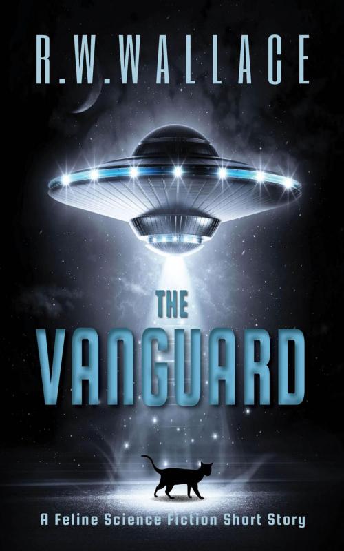 Cover of the book The Vanguard by R.W. Wallace, R.W. Wallace