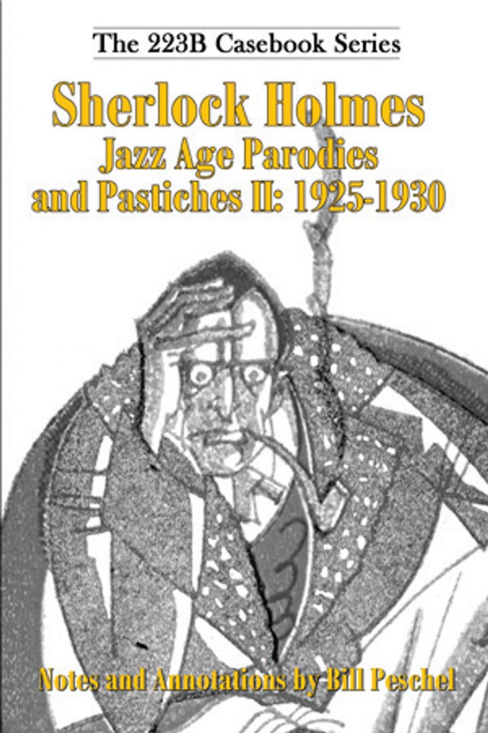 Big bigCover of Sherlock Holmes Jazz Age Parodies and Pastiches II: 1925-1930