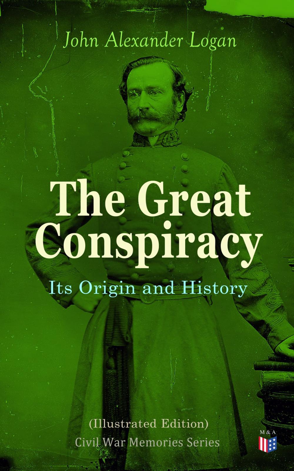 Big bigCover of The Great Conspiracy: Its Origin and History (Illustrated Edition)