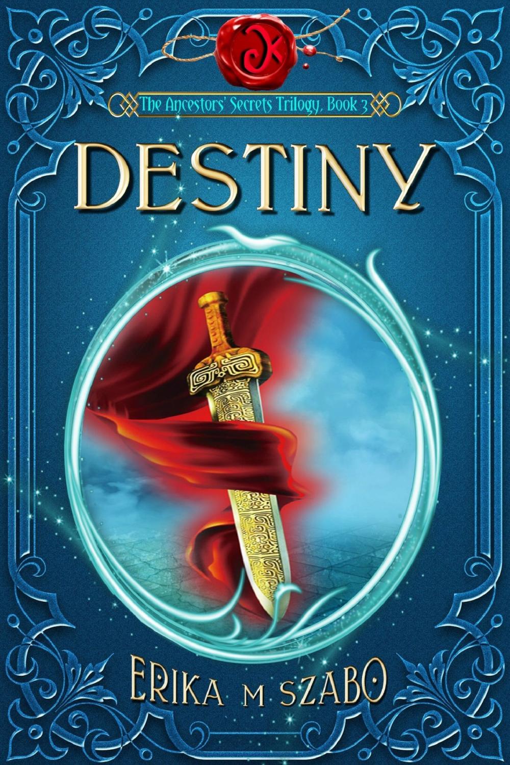 Big bigCover of Destiny: The Ancestors Secrets Trilogy Book 3