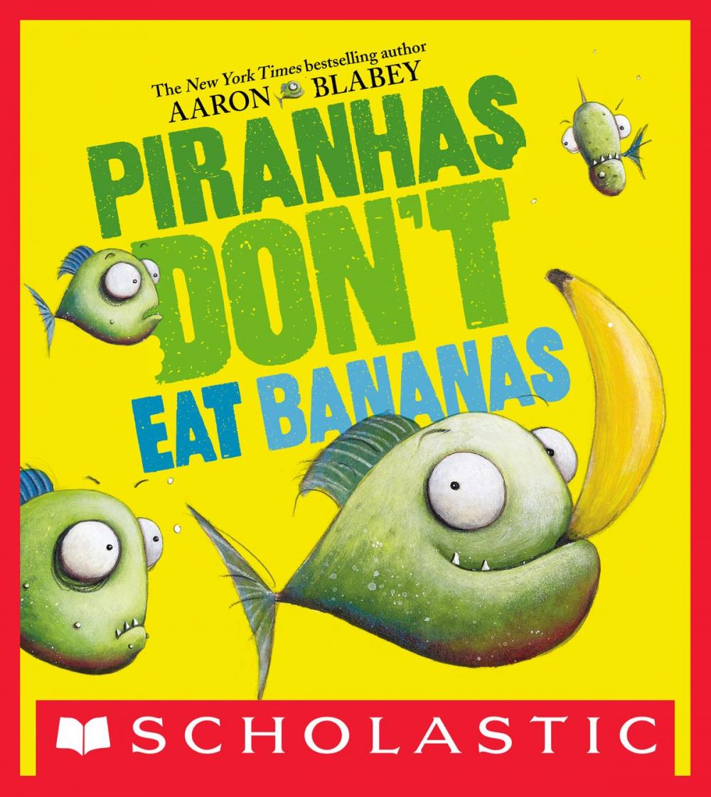 Big bigCover of Piranhas Don't Eat Bananas
