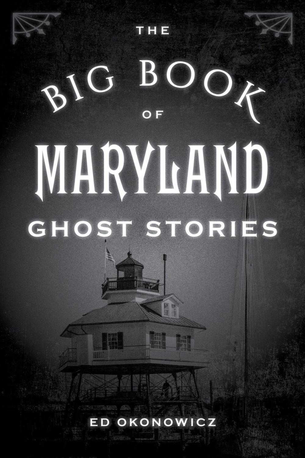 Big bigCover of The Big Book of Maryland Ghost Stories