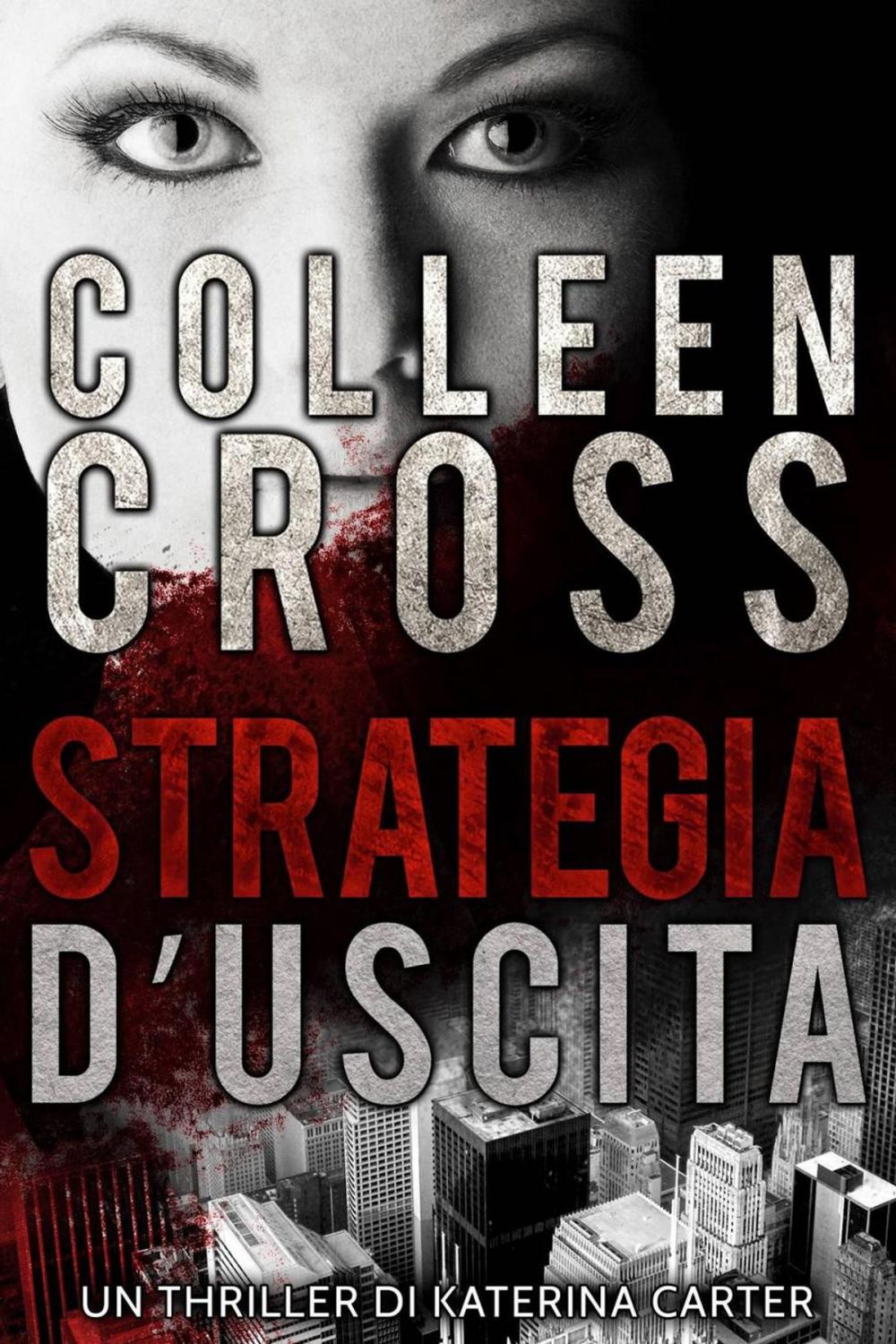 Big bigCover of Strategia d'Uscita : Un thriller di Katerina Carter