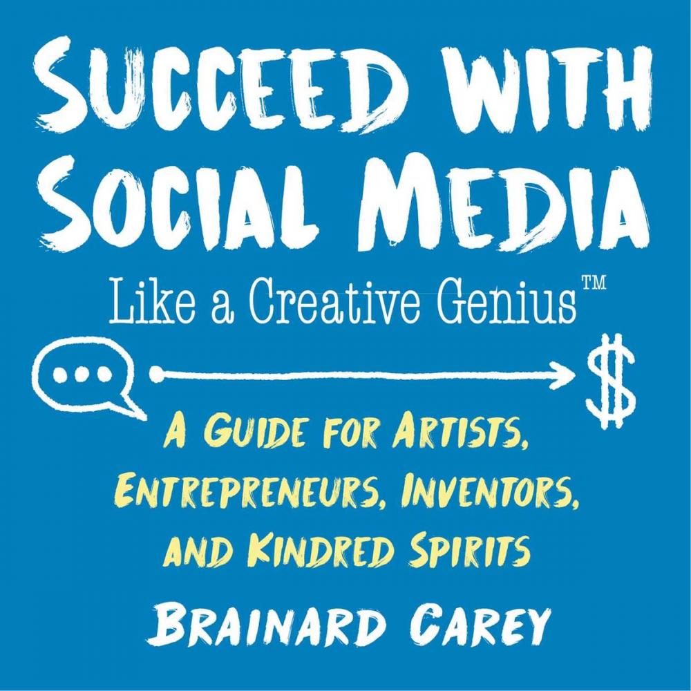 Big bigCover of Succeed with Social Media Like a Creative Genius