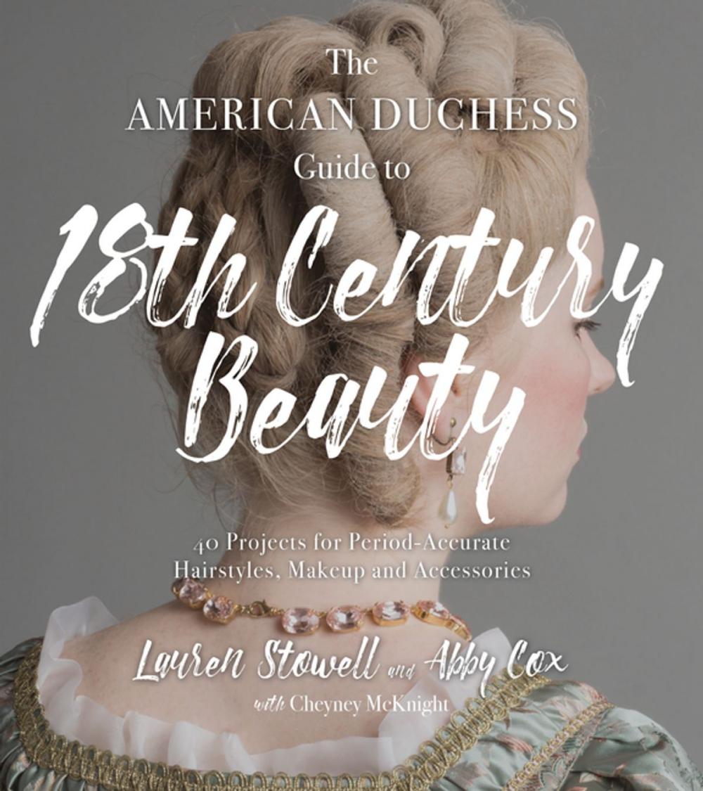 Big bigCover of The American Duchess Guide to 18th Century Beauty