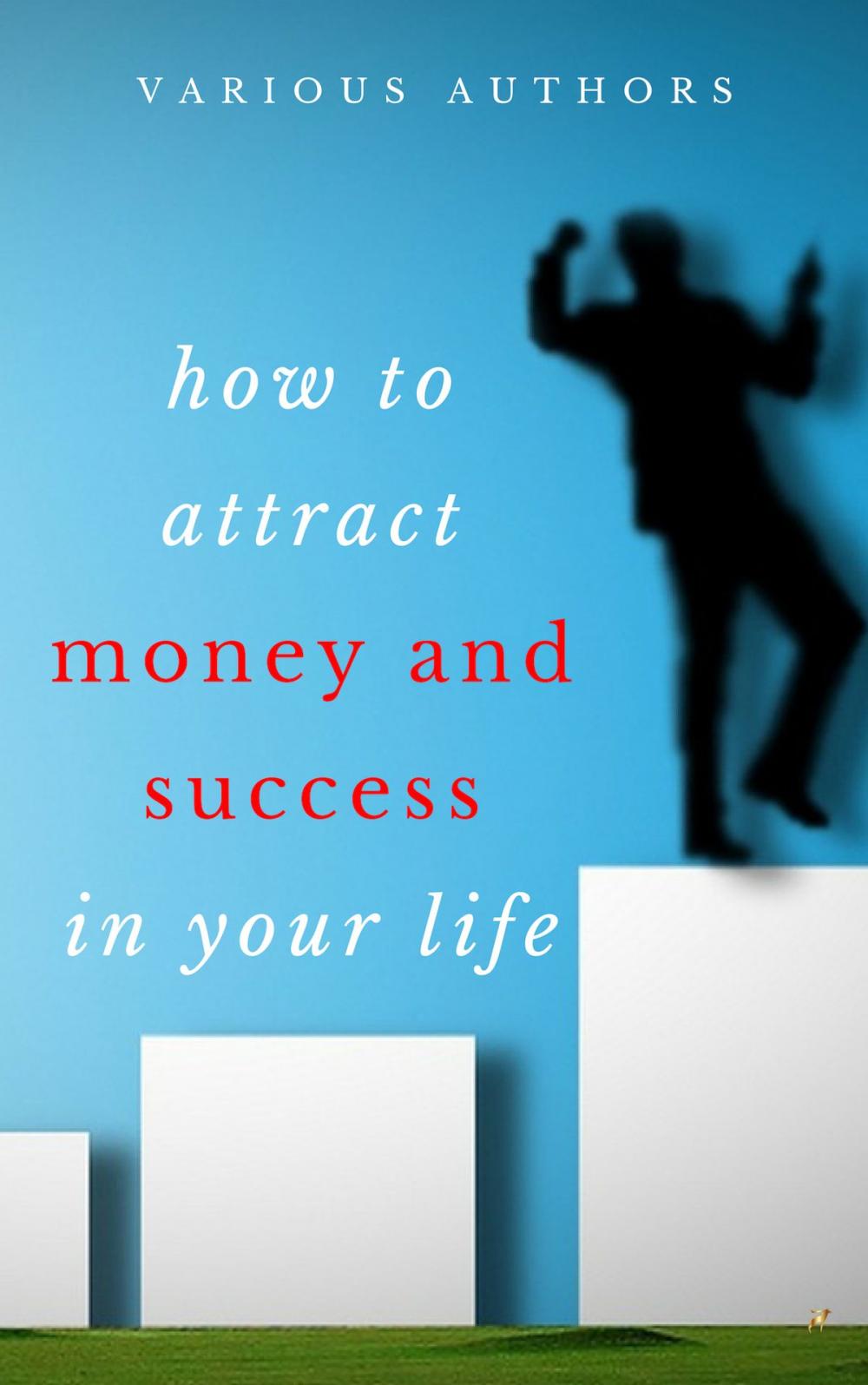 Big bigCover of Get Rich Collection (50 Books): How to Attract Money and Success in your Life