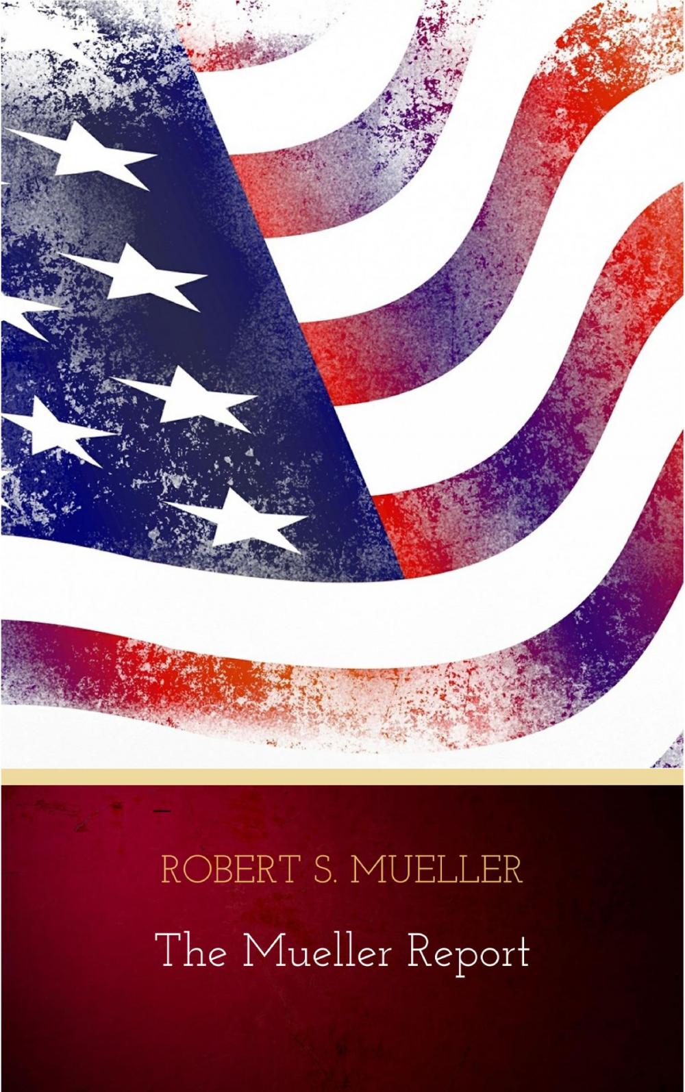 Big bigCover of The Mueller Report: The Findings of the Special Counsel Investigation
