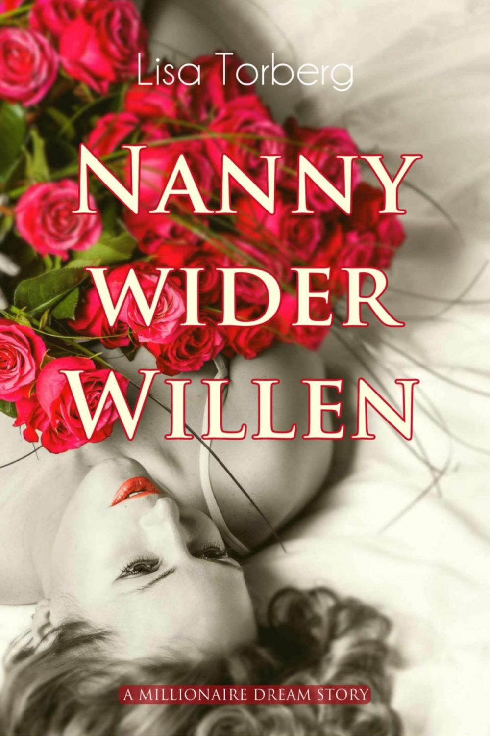 Big bigCover of Nanny wider Willen: A Millionaire Dream Story