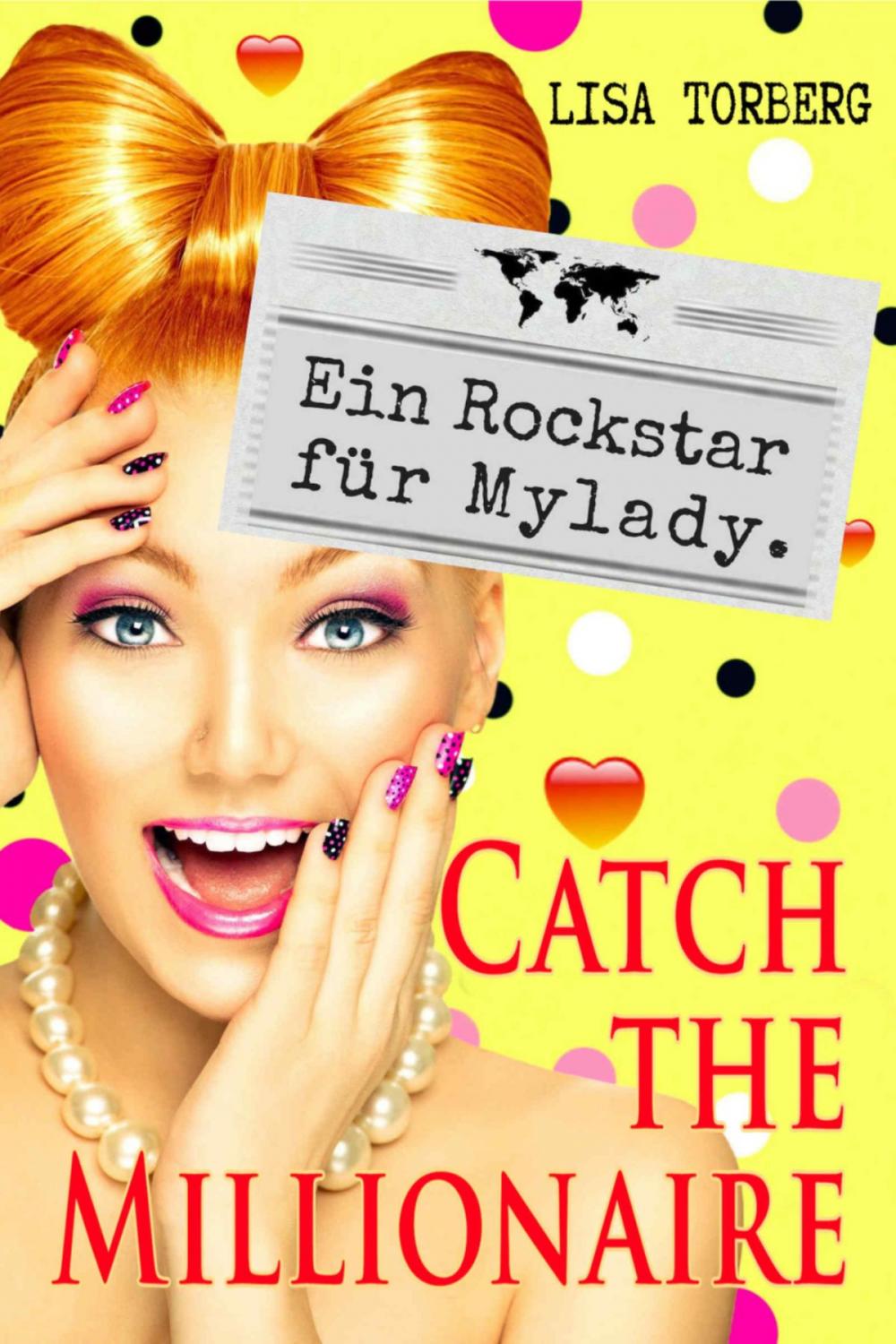 Big bigCover of Catch the Millionaire - Ein Rockstar für Mylady.