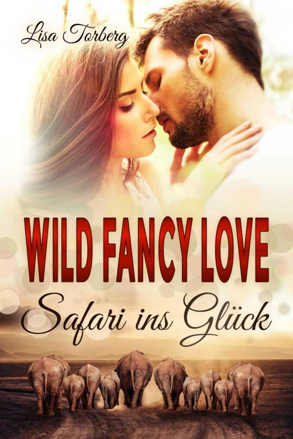 Big bigCover of Wild Fancy Love: Safari ins Glück