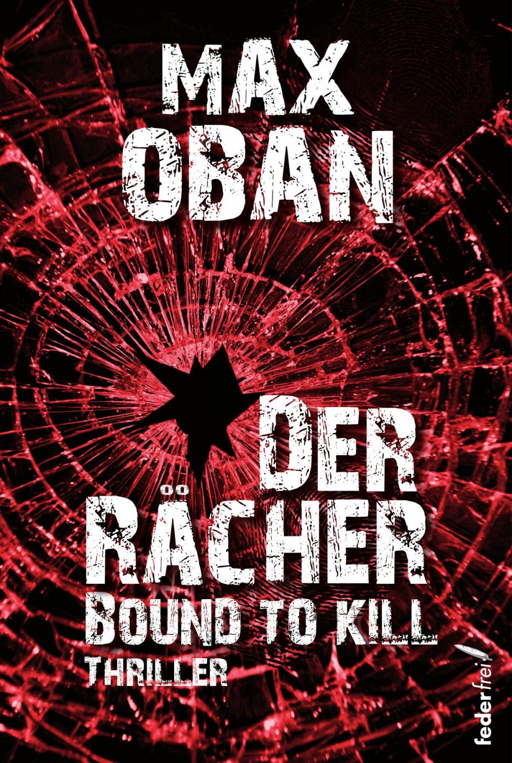 Big bigCover of Der Rächer - Bound to kill. Thriller