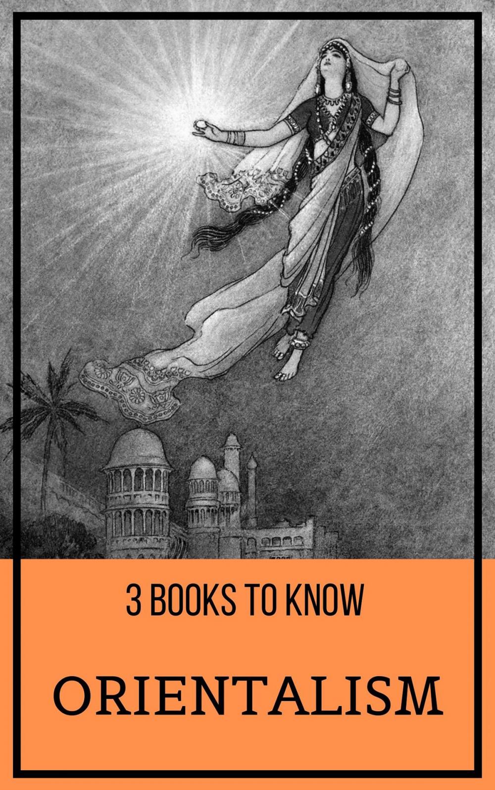 Big bigCover of 3 Books To Know: Orientalism