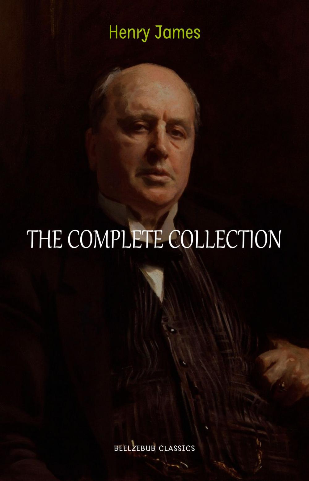 Big bigCover of Henry James Collection: The Complete Novels, Short Stories, Plays, Travel Writings, Essays, Autobiographies