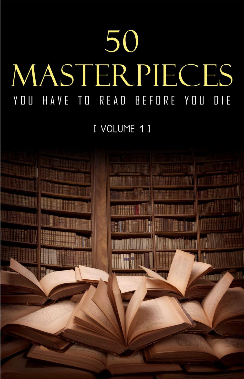 Big bigCover of 50 Masterpieces you have to read before you die Vol: 1