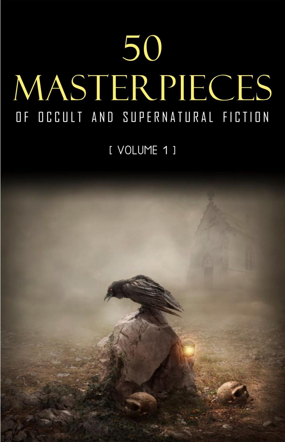 Big bigCover of 50 Masterpieces of Occult &amp; Supernatural Fiction Vol. 1