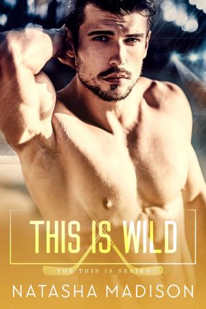 Cover of the book This Is Wild by Elizabeth Miller