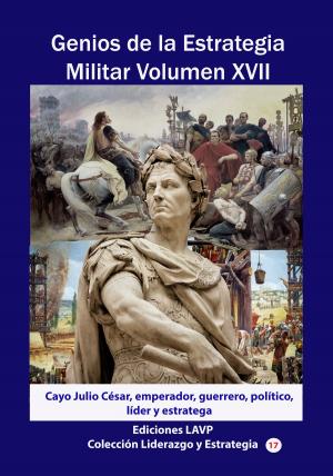 Book cover of Genios de la Estrategia Militar Volumen XVII