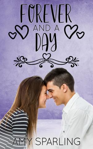 Cover of the book Forever and a Day by Amy Sparling