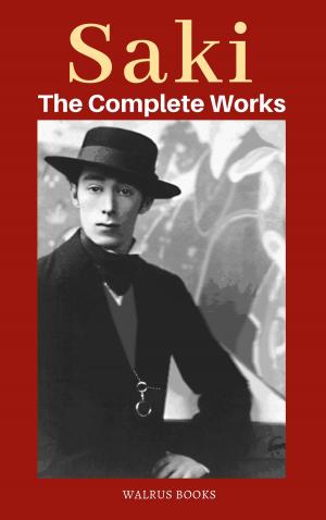 Cover of the book Saki The Complete Works by Montero Delgado, Juan (ed.)