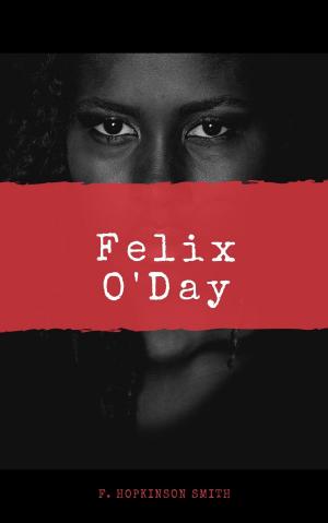 Cover of the book Felix O'Day by Ben Jonson