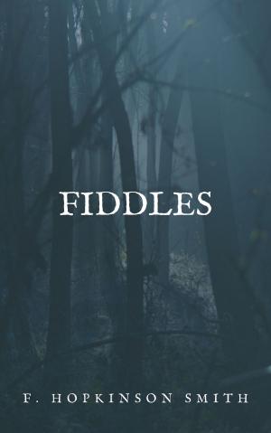 Cover of the book Fiddles by Elizabeth von Arnim
