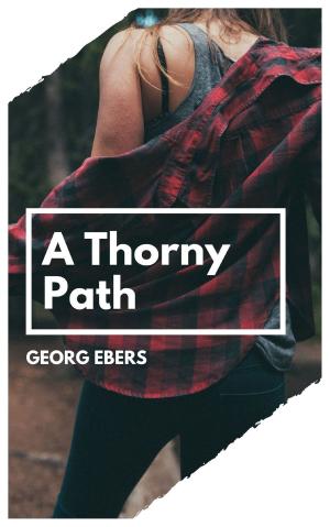 Cover of the book A Thorny Path by Benjamin Franklin