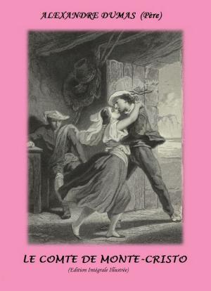Cover of the book LE COMTE DE MONTE-CRISTO (Edition Intégrale Illustrée) by Boccace